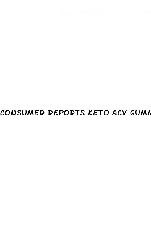 consumer reports keto acv gummies side effects