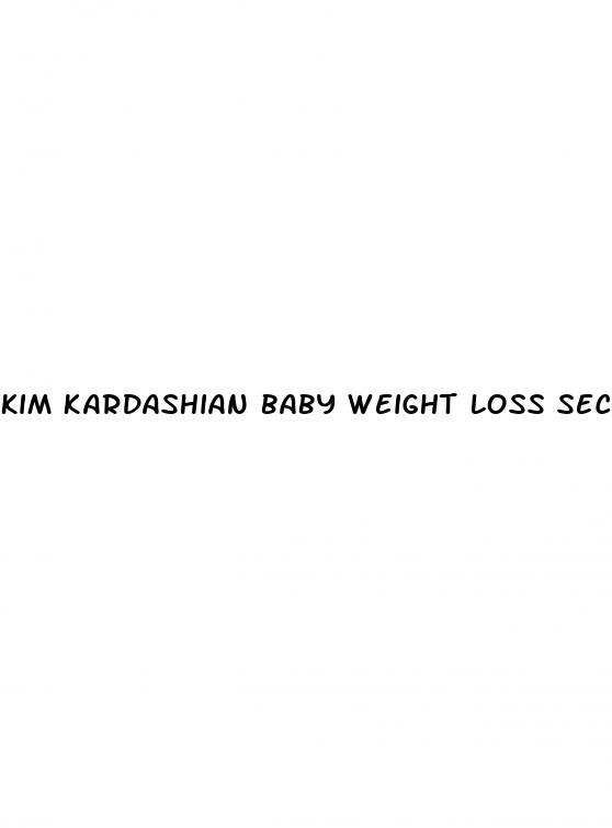 kim kardashian baby weight loss secret