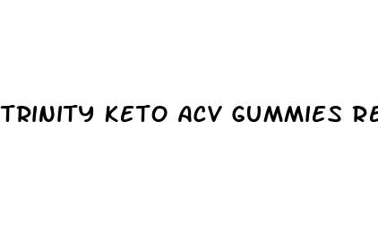 trinity keto acv gummies review