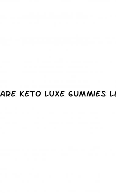 are keto luxe gummies legit