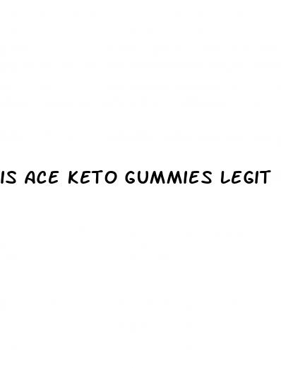 is ace keto gummies legit