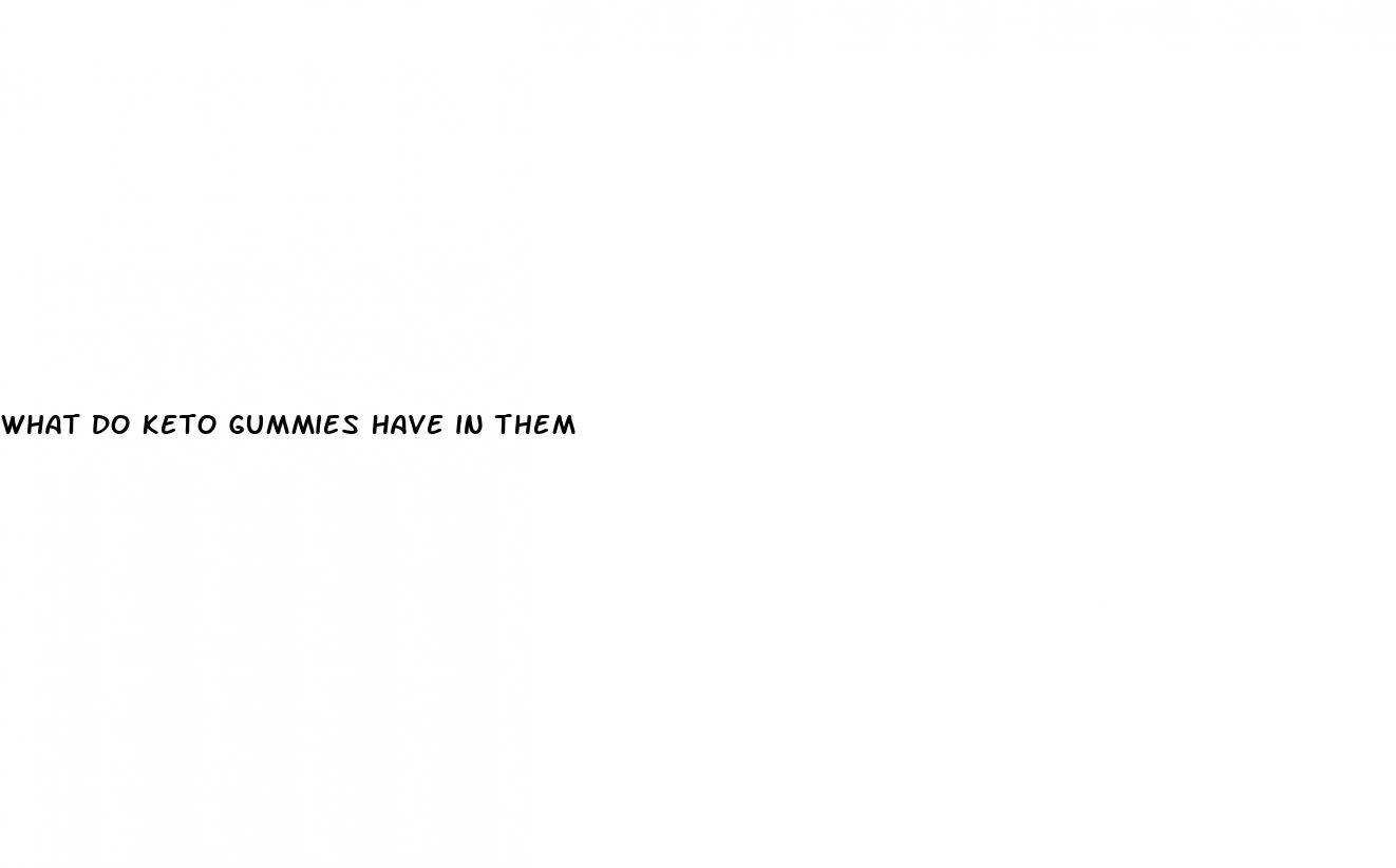 what do keto gummies have in them