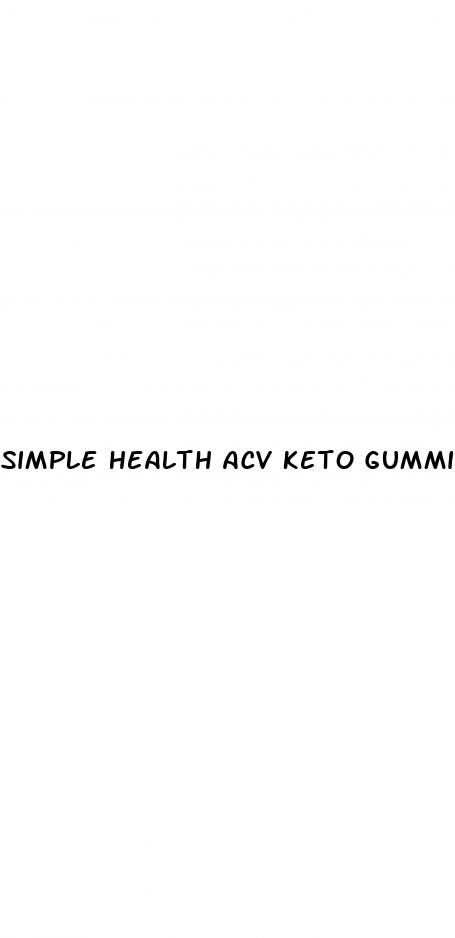 simple health acv keto gummies reviews