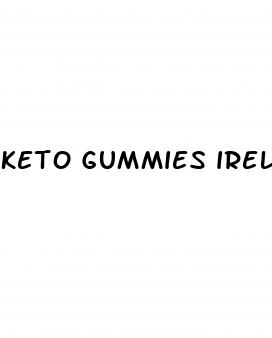 keto gummies ireland