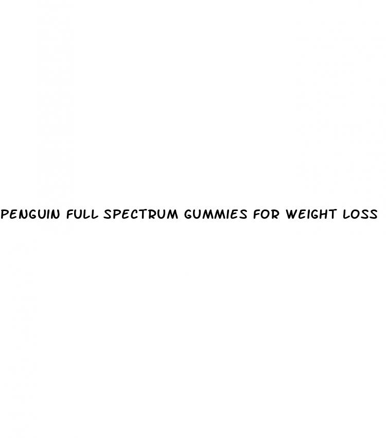 penguin full spectrum gummies for weight loss