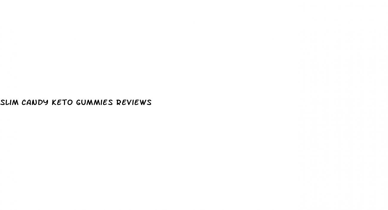 slim candy keto gummies reviews