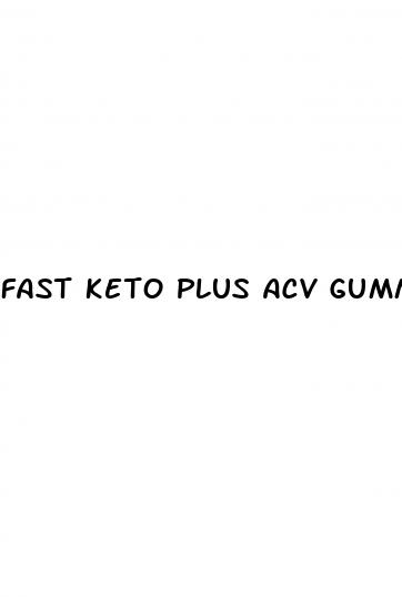fast keto plus acv gummies