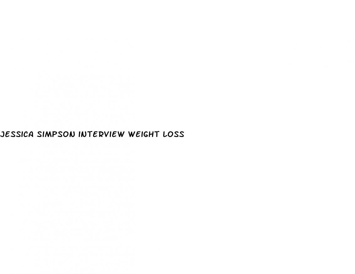 jessica simpson interview weight loss