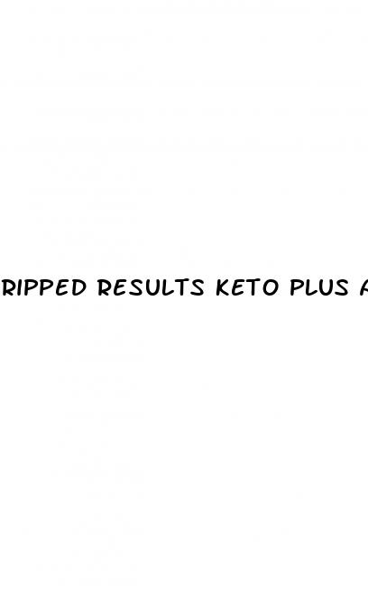 ripped results keto plus acv gummies