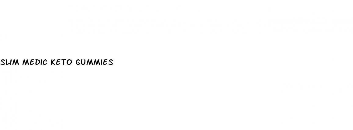 slim medic keto gummies