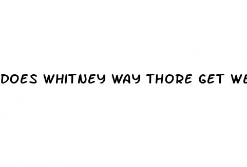 does whitney way thore get weight loss surgery