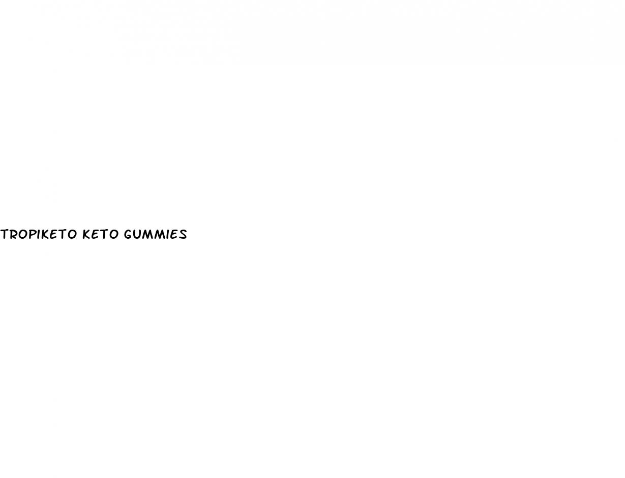 tropiketo keto gummies
