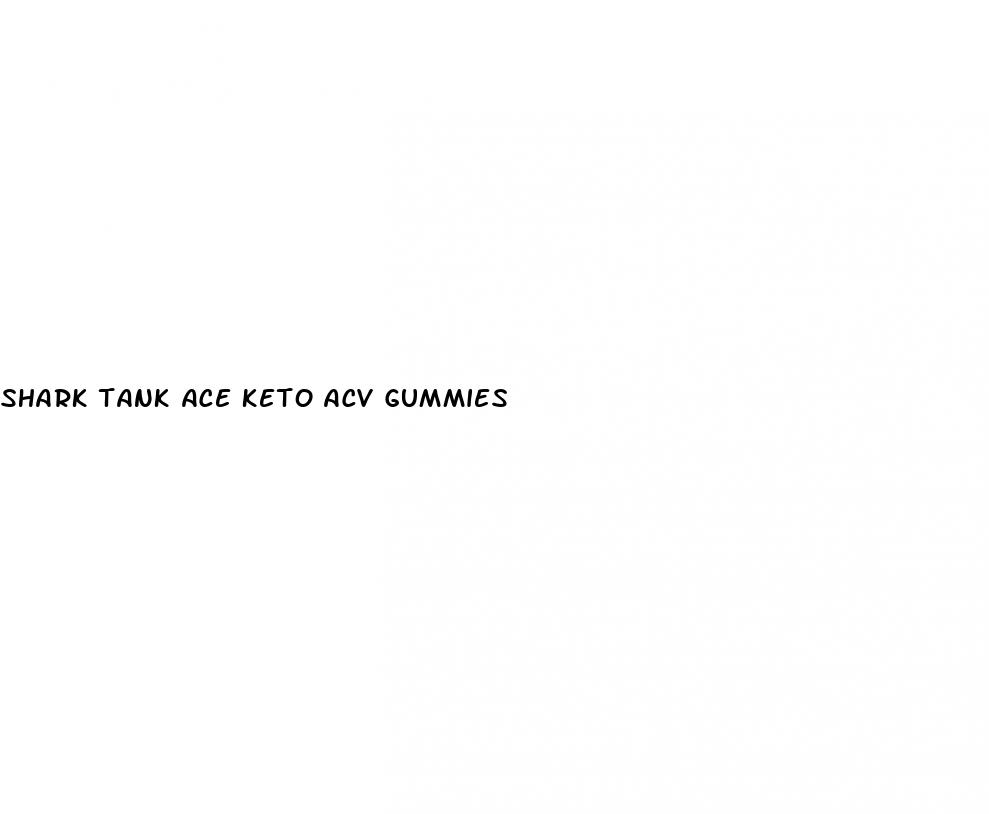 shark tank ace keto acv gummies