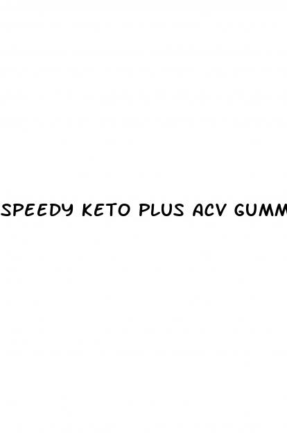 speedy keto plus acv gummies