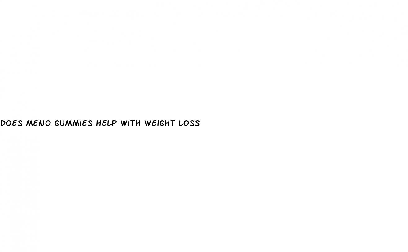 does meno gummies help with weight loss