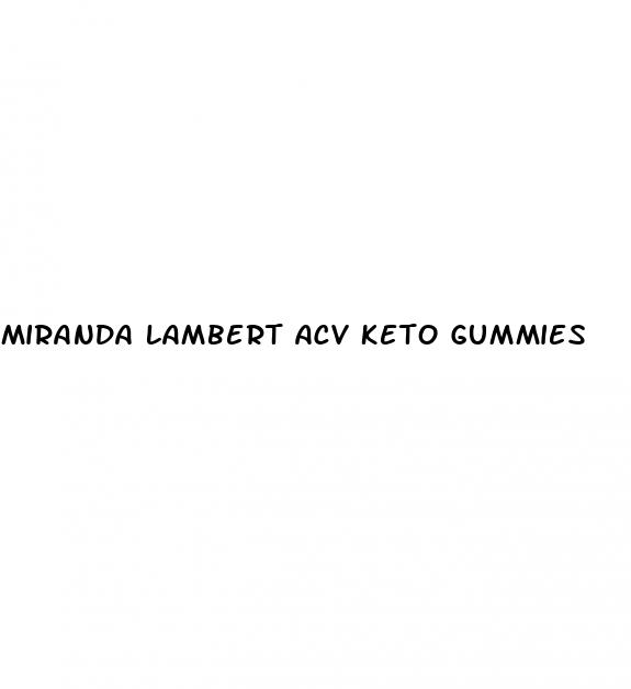 miranda lambert acv keto gummies