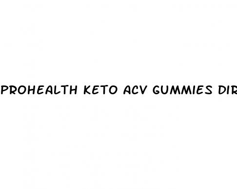 prohealth keto acv gummies directions