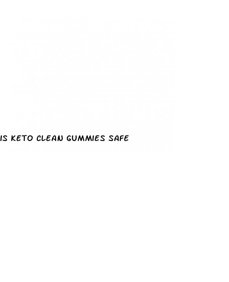 is keto clean gummies safe