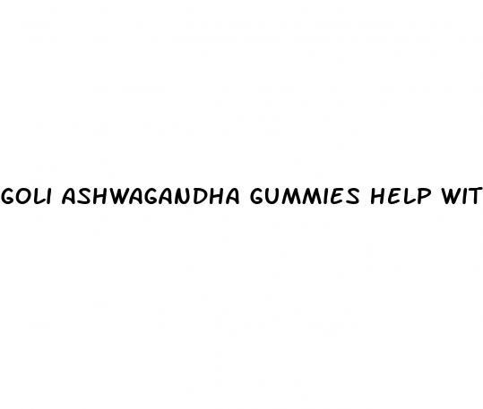 goli ashwagandha gummies help with weight loss