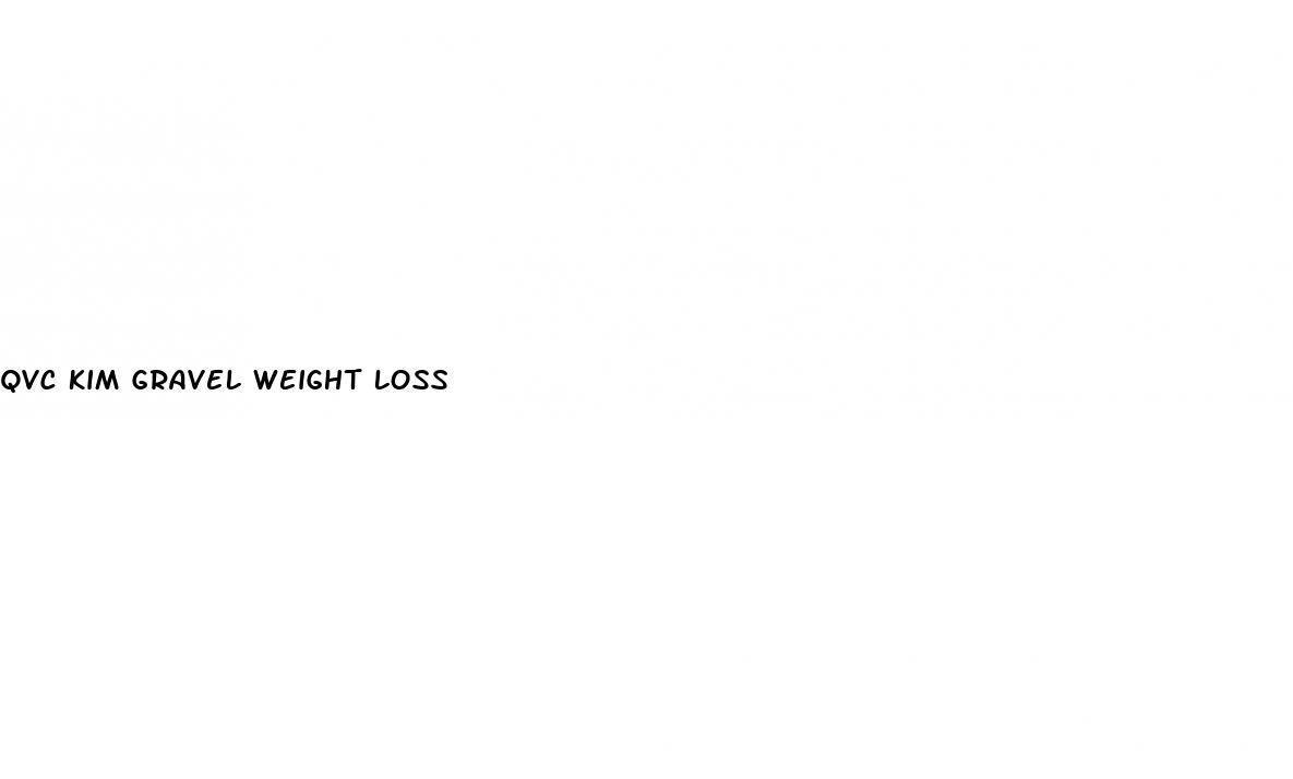 qvc kim gravel weight loss