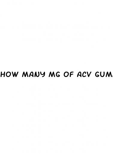 how many mg of acv gummies for weight loss