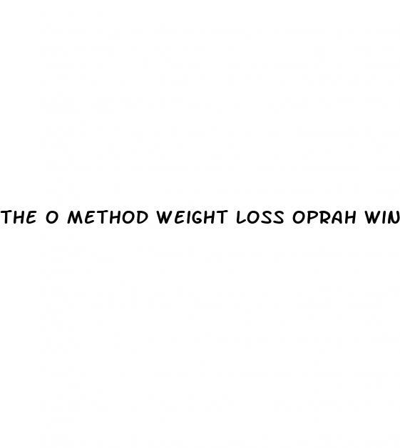 the o method weight loss oprah winfrey