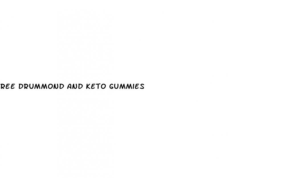 ree drummond and keto gummies