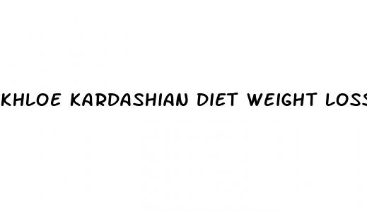 khloe kardashian diet weight loss