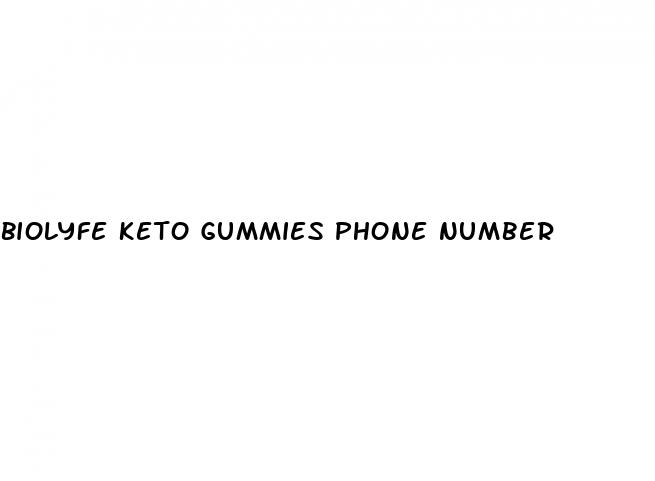 biolyfe keto gummies phone number
