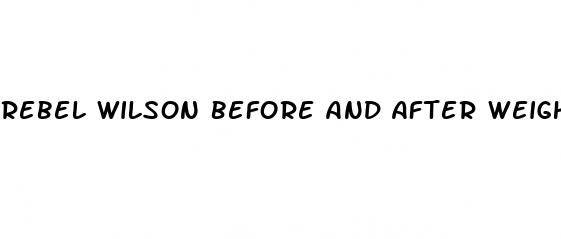 rebel wilson before and after weight loss photos