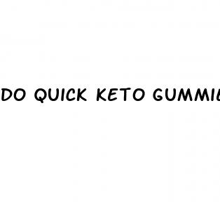 do quick keto gummies really work