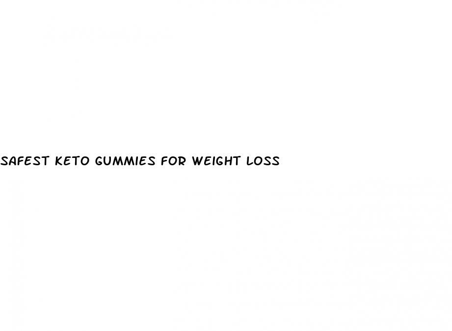 safest keto gummies for weight loss