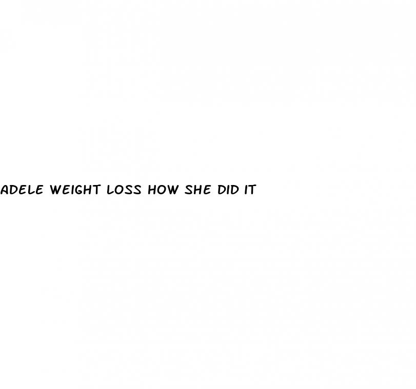 adele weight loss how she did it