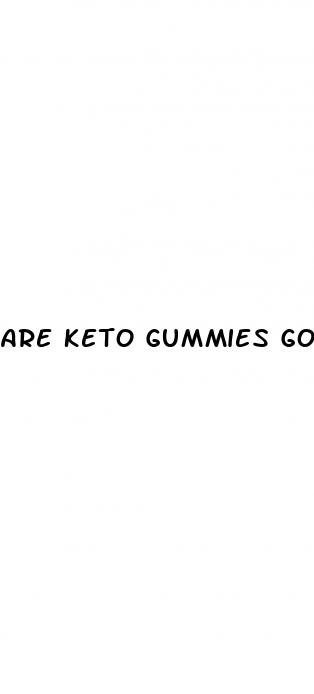 are keto gummies good for you