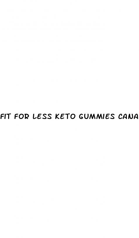 fit for less keto gummies canada