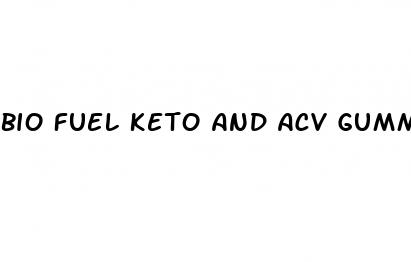 bio fuel keto and acv gummies