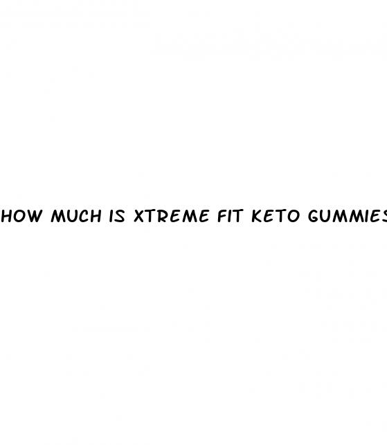how much is xtreme fit keto gummies