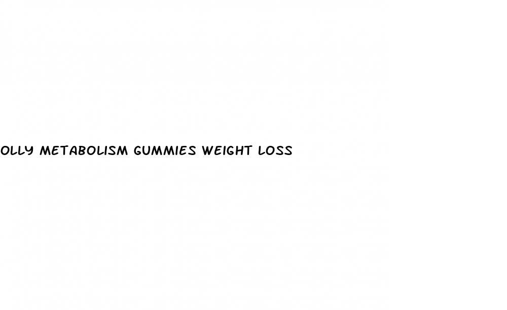 olly metabolism gummies weight loss