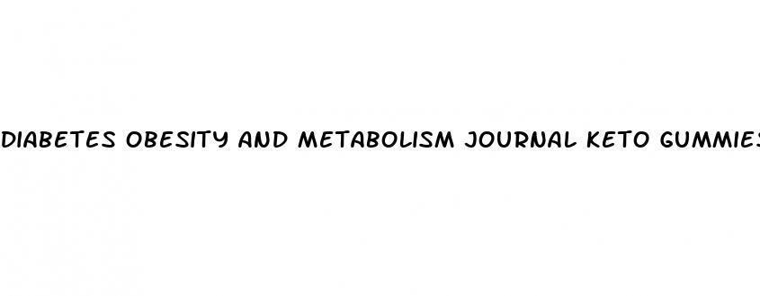 diabetes obesity and metabolism journal keto gummies