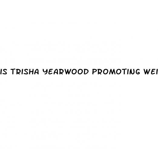 is trisha yearwood promoting weight loss gummies