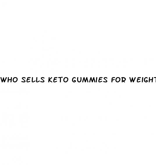 who sells keto gummies for weight loss