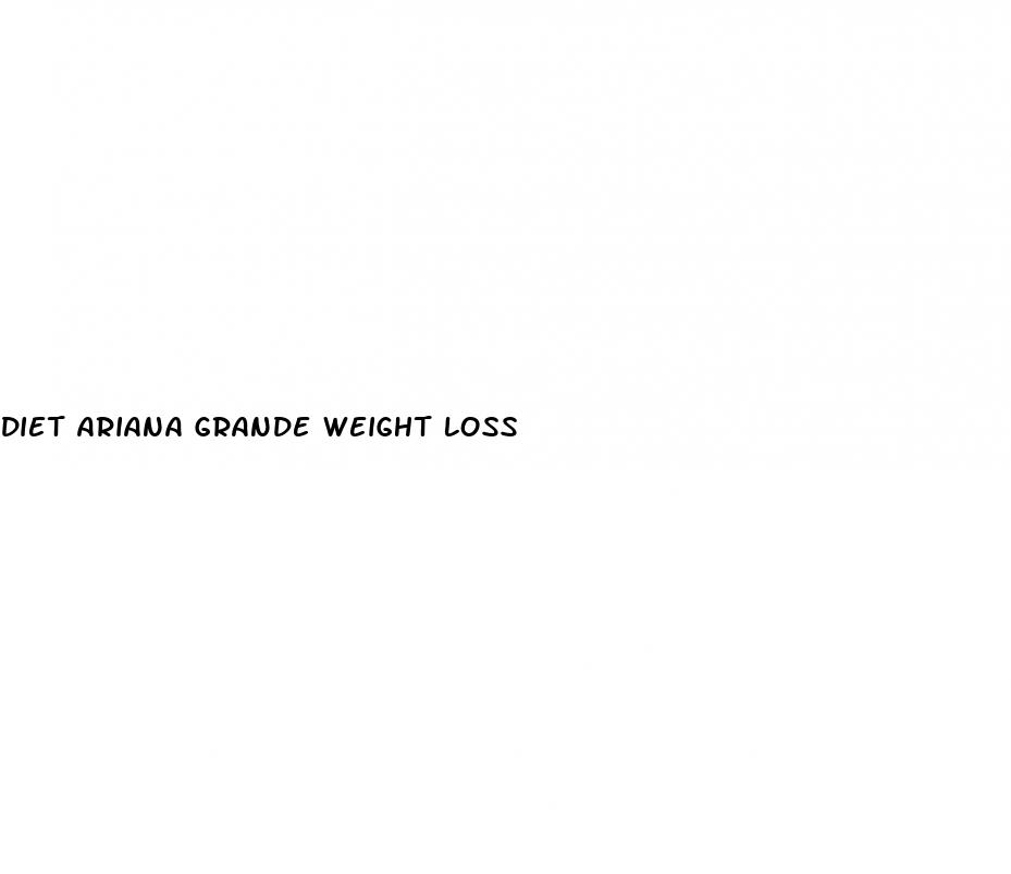 diet ariana grande weight loss