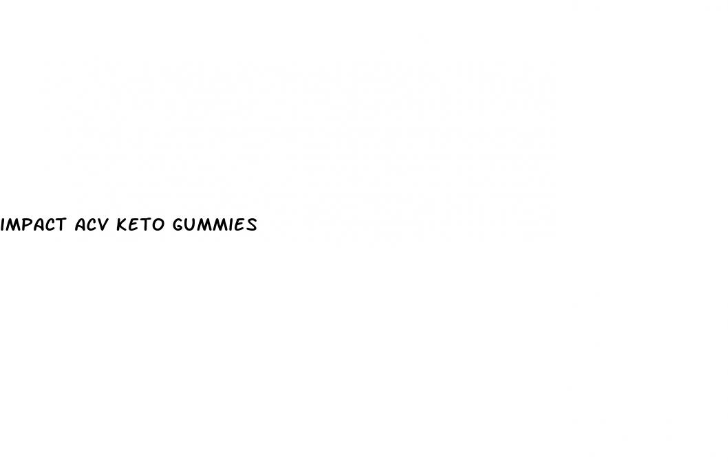 impact acv keto gummies