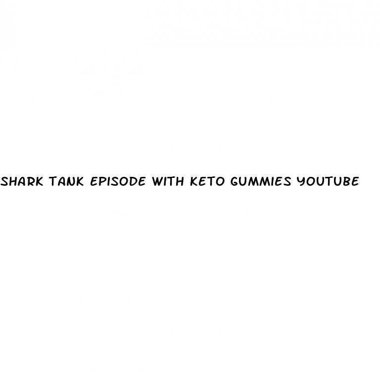shark tank episode with keto gummies youtube