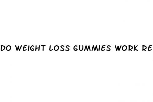 do weight loss gummies work reviews