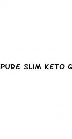 pure slim keto gummies