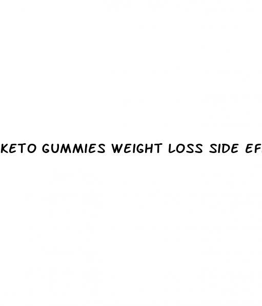 keto gummies weight loss side effects