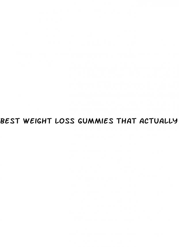 best weight loss gummies that actually work