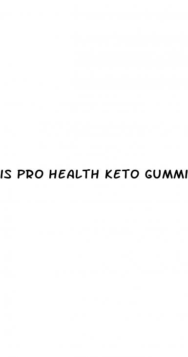 is pro health keto gummies legit