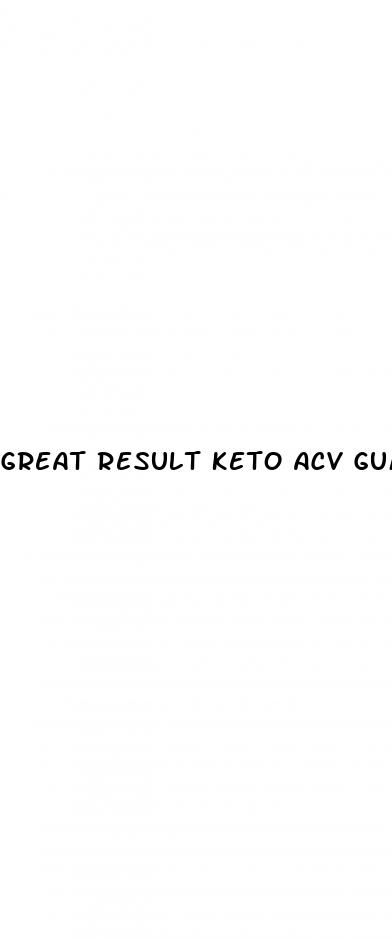 great result keto acv gummies